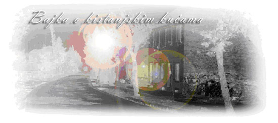 Bajka o kistanjskim kuama...